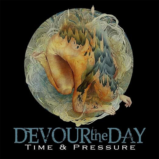 Devour the Day - Time and Pressure