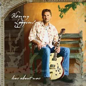 Kenny Loggins - How About Now