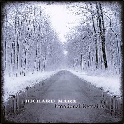 Richard Marx - Emotional Remains